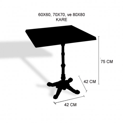 Çipa 1002 Döküm Ayak Kare Masa 80X80 cm - (Werzalit, Wermodin ve Allzalit Tabla)